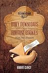 Daily Downloads & Fortune Cookies from the Universe by Robert Clancy