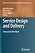 Service Design and Delivery (Service Science: Research and Innovations in the Service Economy)