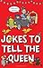Jokes to Tell the Queen