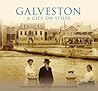 Galveston: A City...