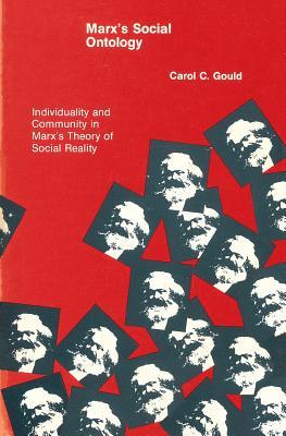 Marx's Social Ontology: Individuality and Community in Marx's Theory of Social Reality (Mit Press)