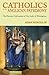 Catholics of the Anglican Patrimony by Aidan Nichols