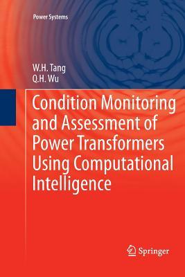 Condition Monitoring and Assessment of Power Transformers Using Computational Intelligence (Power Systems)