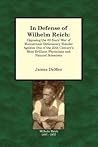 In Defense of Wilhelm Reich by James DeMeo