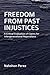 Freedom from Past Injustices: A Critical Evaluation of Claims for Inter-Generational Reparations