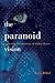 The Paranoid Vision by Mark Dillof