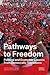 Pathways to Freedom: Politi...