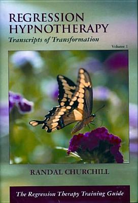 Regression Therapy: Transcripts of Transformation