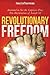 Revolutionary Freedom: Anoi...