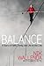 Balance: A Story of Faith, ...