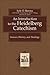 An Introduction to the Heidelberg Catechism (Texts and Studies in Reformation and Post-Reformation Thought): Sources, History, and Theology