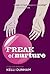 Freak of Nurture by Kelli  Dunham