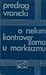 O nekim kontroverzama u marksizmu by Predrag Vranicki