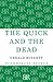 The Quick and the Dead