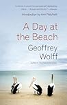 A Day at the Beach by Geoffrey Wolff