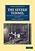 The Severn Tunnel: Its Construction and Difficulties, 1872–1887 (Cambridge Library Collection - Technology)