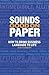 Sounds Good on Paper: How t...