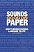 Sounds Good on Paper by Roger Horberry