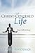 The Christ-Centered Life