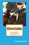 Cheechako by Jonathan Thomas Stratman