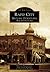 Rapid City: Historic Downtown Architecture (Images of America: South Dakota)