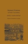 German Pioneers in Early California: Erwin G. Gudde's History