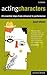 Acting Characters: 20 Essential Steps from Rehearsal to Performance