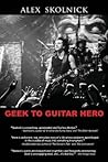 Geek to Guitar Hero
