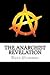 The Anarchist Revelation: Being What We're Meant To Be