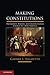 Making Constitutions: Presidents, Parties, and Institutional Choice in Latin America