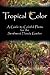 Tropical Color: A Guide to ...