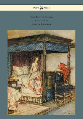 Some British Ballads - Illustrated by Arthur Rackham (Kindle Edition)