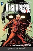 Resurrection Man, Volume 2: A Matter of Death and Life