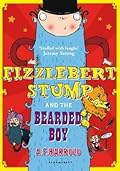 Fizzlebert Stump and the Bearded Boy