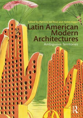 Latin American Modern Architectures: Ambiguous Territories (Kindle Edition)