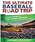 The Ultimate Baseball Road ...
