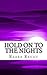 Hold on to the Nights (Ain't Even Done With the Night Series)