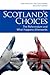 Scotland's Choices: How Independence and Devolution Max Would Work