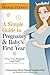 A Simple Guide to Pregnancy & Baby's First Year