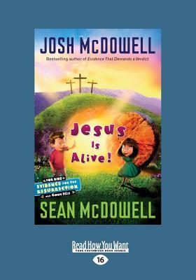 Jesus Is Alive!: Evidence for the Resurrection for Kids