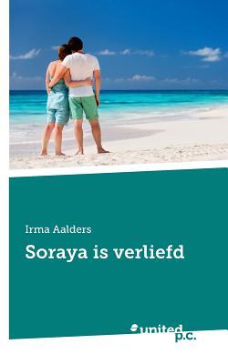 Soraya Is Verliefd (Dutch Edition)