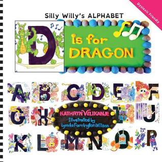 D is for DRAGON (Silly Willy's ALPHABET)