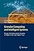 Granular Computing and Intelligent Systems: Design with Information Granules of Higher Order and Higher Type (Intelligent Systems Reference Library, 13)