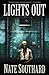 Lights Out by Nate Southard Lights Out by Nate Southard