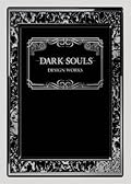 Dark Souls: Design Works (DARK SOULS DESIGN WORKS HC)
