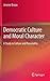 Democratic Culture and Moral Character: A Study in Culture and Personality