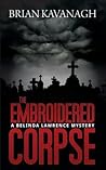 The Embroidered Corpse (a Belinda Lawrence Mystery)