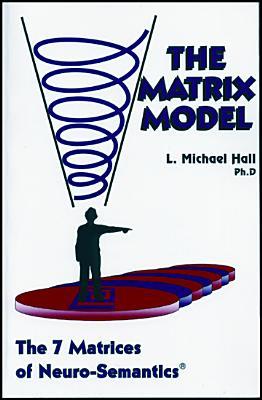 Matrix Model: The 7 Matrices of Neuro-Semantics