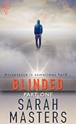 Blinded: Part One