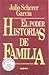 El poder: Historias de fami...